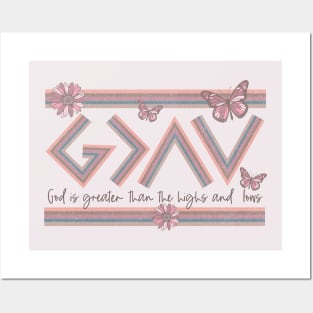 Christian Quote - God is Greater than the Highs and Lows Posters and Art